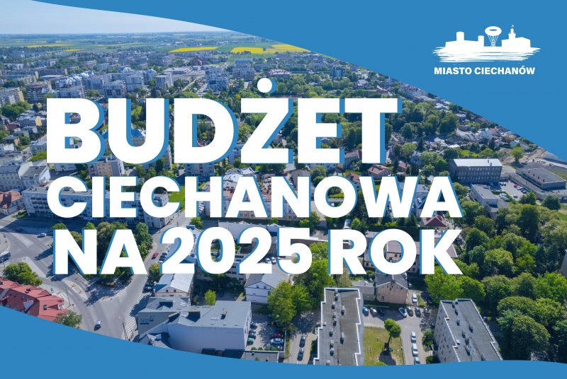 Jest projekt budżetu Ciechanowa na 2025 rok